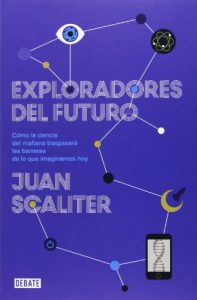 Exploradores del futuro, Juan Scaliter