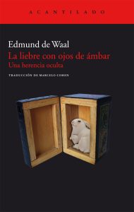 La liebre con ojos de ámbar : una herencia oculta, Edmund de Waal