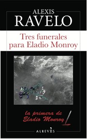 Tres funerales para Eladio Monroy, Alexis Ravelo