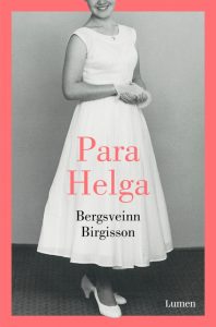 Para Helga, Bergsveinn Birgisso