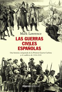 Las guerras civiles españolas : una historia comparada de la Primera Guerra Carlista y el conflicto de 1936-1939 